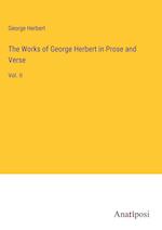 The Works of George Herbert in Prose and Verse