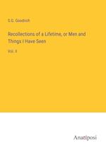 Recollections of a Lifetime, or Men and Things I Have Seen