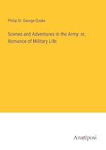 Scenes and Adventures in the Army: or, Romance of Military Life