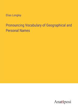 Pronouncing Vocabulary of Geographical and Personal Names