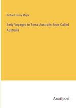 Early Voyages to Terra Australis, Now Called Australia