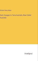 Early Voyages to Terra Australis, Now Called Australia