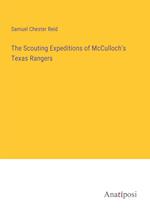 The Scouting Expeditions of McCulloch's Texas Rangers