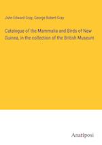 Catalogue of the Mammalia and Birds of New Guinea, in the collection of the British Museum