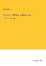 Elements of Plane and Spherical Trigonometry