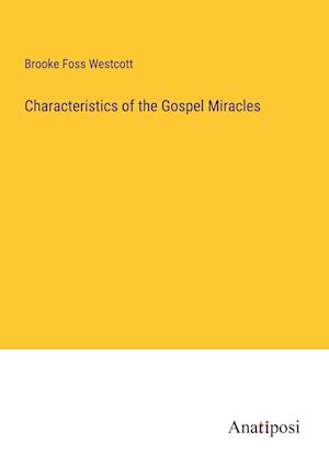 Characteristics of the Gospel Miracles