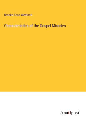 Characteristics of the Gospel Miracles