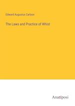 The Laws and Practice of Whist