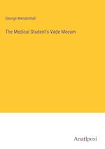 The Medical Student's Vade Mecum