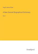 A New General Biographical Dictionary