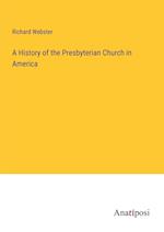 A History of the Presbyterian Church in America