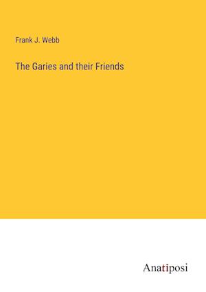 The Garies and their Friends