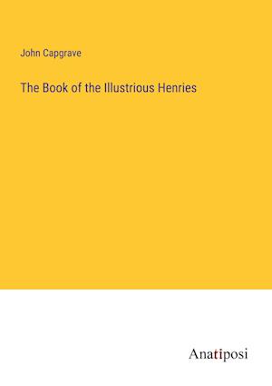 The Book of the Illustrious Henries