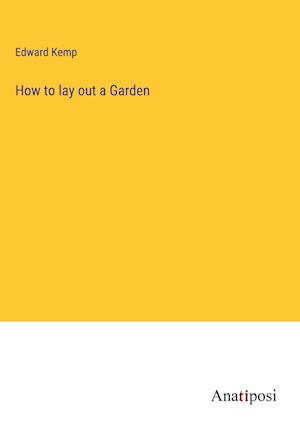 How to lay out a Garden