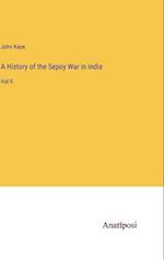 A History of the Sepoy War in India