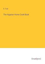 The Hygeian Home Cook-Book