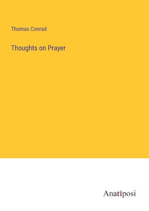 Thoughts on Prayer