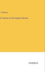 A Treatise on the Integral Calculus