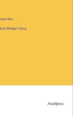 Aunt Madge's Story