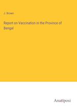 Report on Vaccination in the Province of Bengal