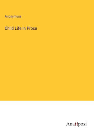 Child Life In Prose