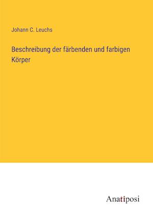 Beschreibung der fa¿rbenden und farbigen Ko¿rper