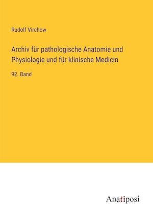 Archiv für pathologische Anatomie und Physiologie und für klinische Medicin