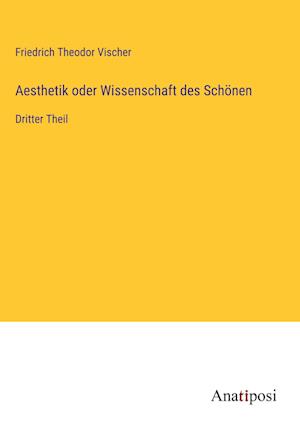 Aesthetik oder Wissenschaft des Schönen