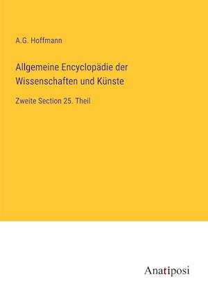 Allgemeine Encyclopädie der Wissenschaften und Künste