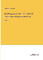 Bibliothèque des mémoires relatifs à l'histoire de France pendant le 18e