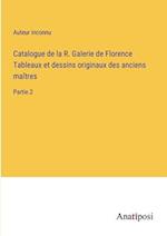 Catalogue de la R. Galerie de Florence Tableaux et dessins originaux des anciens maîtres