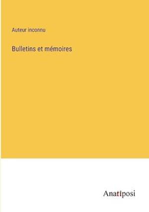 Bulletins et mémoires