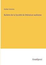 Bulletin de la Société de littérature wallonne