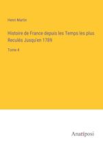 Histoire de France depuis les Temps les plus Reculés Jusqu'en 1789