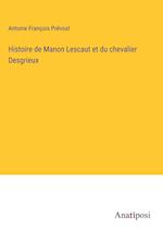 Histoire de Manon Lescaut et du chevalier Desgrieux