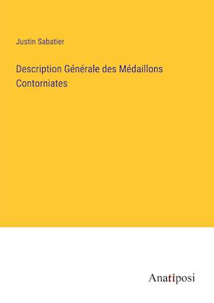 Description Générale des Médaillons Contorniates