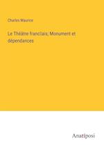 Le Théâtre franc¿ais; Monument et dépendances