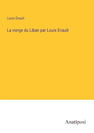 La vierge du Liban par Louis Enault