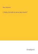 L'Italie; Est-elle la terre des morts?