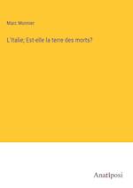 L'Italie; Est-elle la terre des morts?