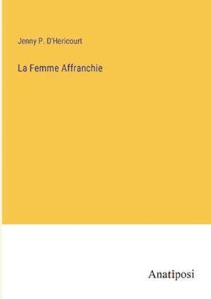 La Femme Affranchie