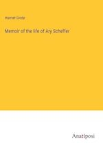Memoir of the life of Ary Scheffer