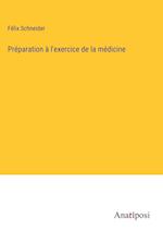 Préparation à l'exercice de la médicine