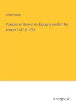 Voyages en Italie et en Espagne pendant les années 1787 et 1789