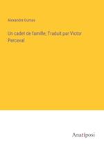 Un cadet de famille; Traduit par Victor Perceval