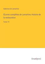 ¿uvres complètes de Lamartine; Histoire de la restauration