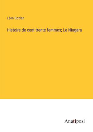 Histoire de cent trente femmes; Le Niagara