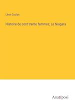 Histoire de cent trente femmes; Le Niagara