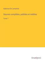 Oeuvres complètes, publiées et inédites