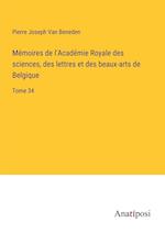 Mémoires de l'Académie Royale des sciences, des lettres et des beaux-arts de Belgique